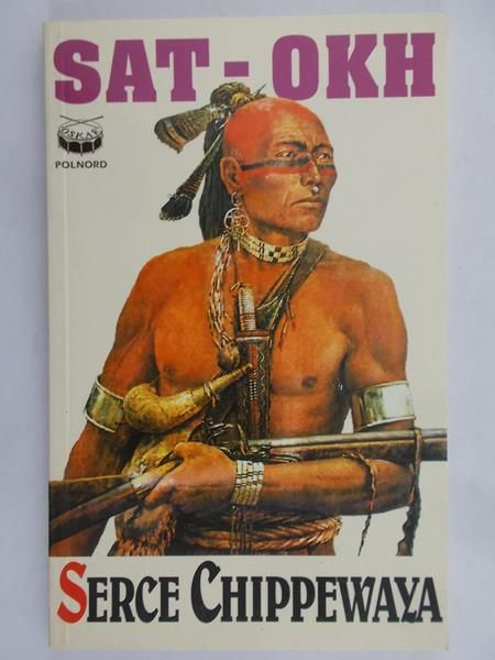 Sat-Okh - Serce Chippewaya