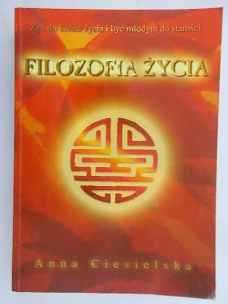 Ciesielska Anna - Filozofia życia