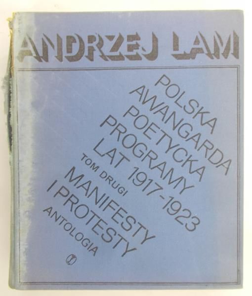 Lam Andrzej - Polska awangarda poetycka. Programy lat 1917-1923, t. II