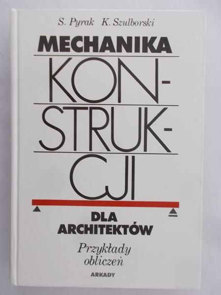Pyrak Stefan - Mechanika konstrukcji
