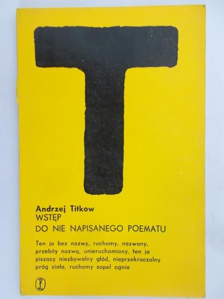 Titkow Andrzej - Wstęp do nie napisanego poematu