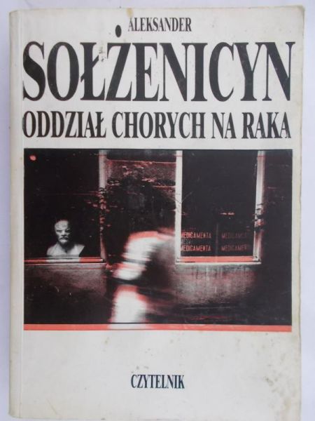Sołżenicyn Aleksander - Oddział chorych na raka