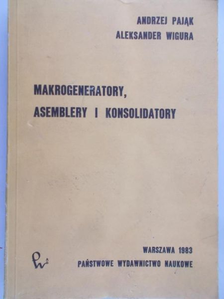 Pająk Andrzej - Makrogeneratory, asemblery i konsolidatory