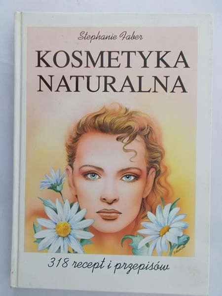 Faber Stephanie - Kosmetyka naturalna