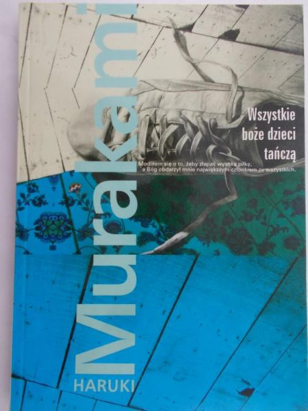 Murakami Haruki - Wszystkie boże dzieci tańczą