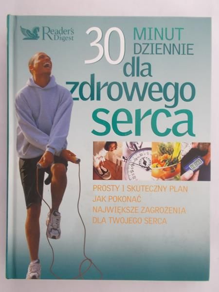 Fronczak Jacek (red.) - 30 minut dziennie dla zdrowego serca, Nowa