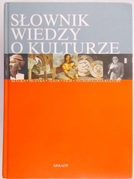 Antosik Wojciech - Słownik wiedzy o kulturze