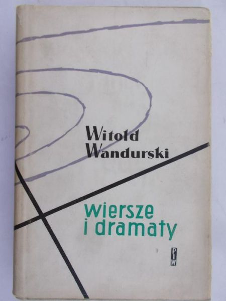 Wandurski Witold - Wiersze i dramaty