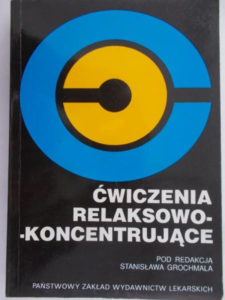 Grochmal Stanisław (red.) - Ćwiczenia relaksacyjno – koncentrujące