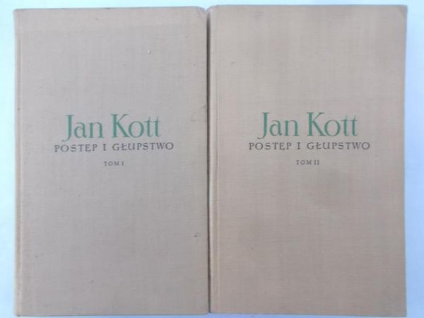 Kott Jan - Postęp i głupstwo. Tom I-II