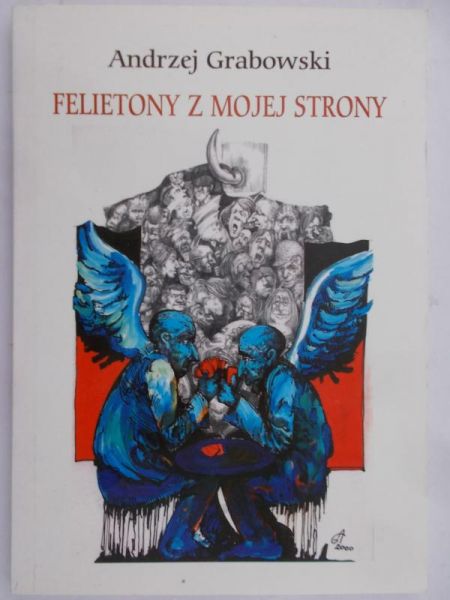 Grabowski Andrzej - Felietony z mojej strony