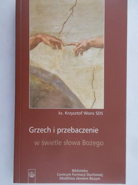 Wons Krzysztof - Grzech i przebaczenie w świetle słowa Bożego