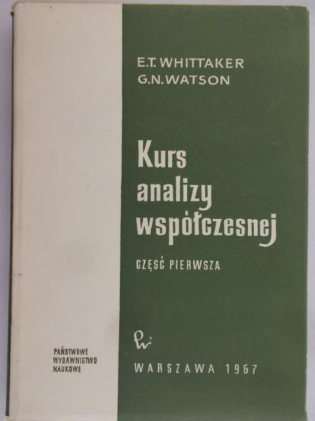 Whittaker E.T. - Kurs analizy współczesnej, Część I
