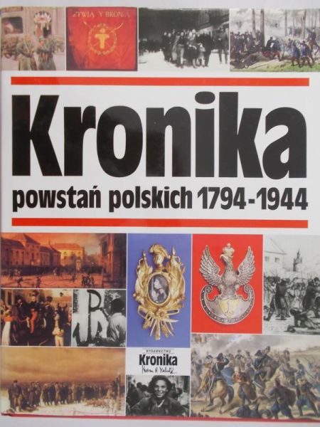 Michalik Marian B. (oprac.) - Kronika powstań polskich 1794 - 1944