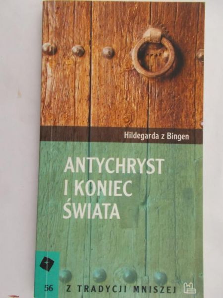 Hildegarda z Bingen - Antychryst i koniec świata