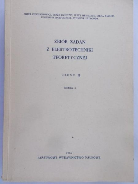 Ciechanowicz Piotr - Zbiór zadań z elektrotechniki teoretycznej