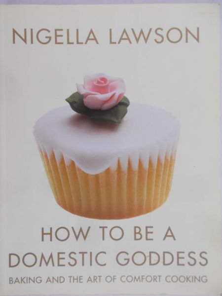 Lawson Nigella - How to be a domestic goddess