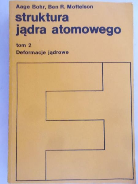 Bohr Aage - Struktura jądra atomowego,Tom 2