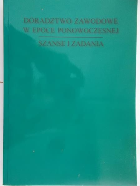 Jedynak Małgorzata - Doradztwo zawodowe w epoce ponowoczesnej