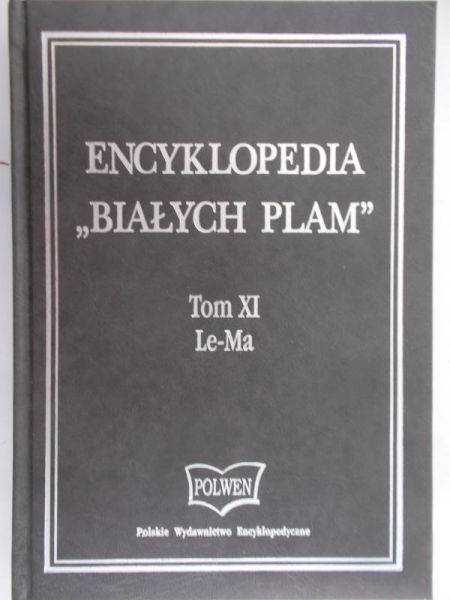 Winiarczyk Artur (red.) - Encyklopedia ,,Białych plam", tom XI