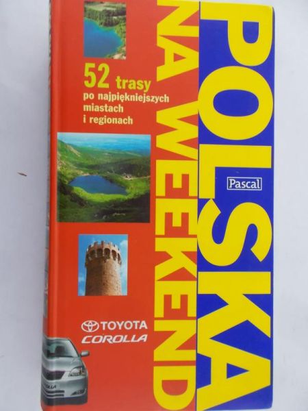 Polska na weekend. Przewodnik ilustrowany