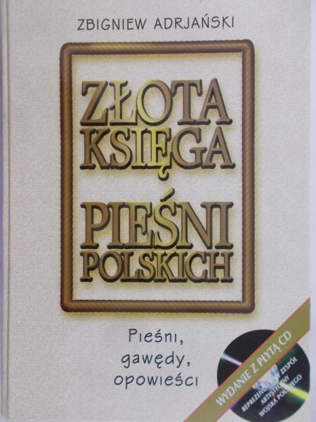Adrjański Zbigniew - Złota księga pieśni polskich