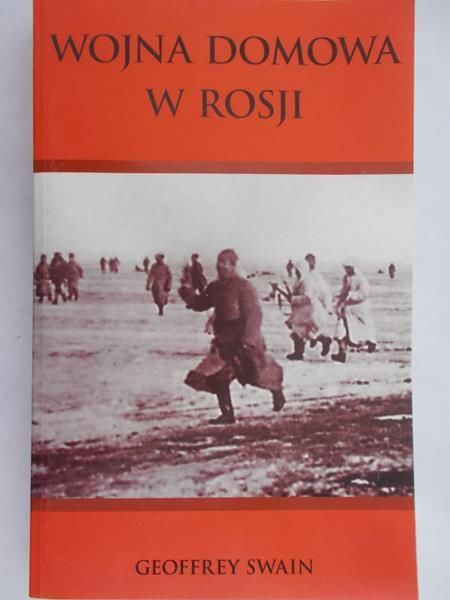 Swain Geoffrey - Wojna w domowej Rosji