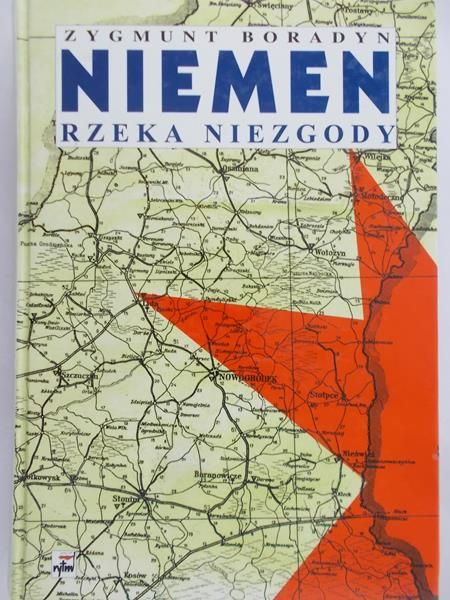 Boradyn Zygmunt - Niemen rzeka niezgody