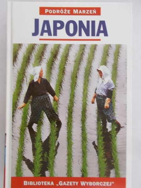 Zaborowska Joanna - Podróże marzeń. Japonia