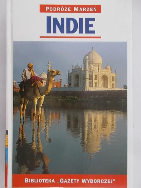 Podróże marzeń. Indie