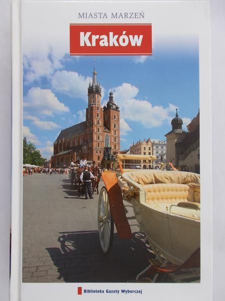 Kaszowski Michał (red.)  - Miasta marzeń: Kraków