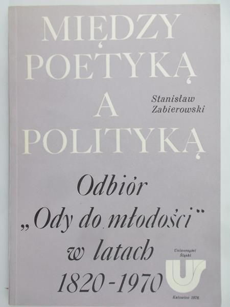 Zabierowski Stanisław - Między poetyką a polityką