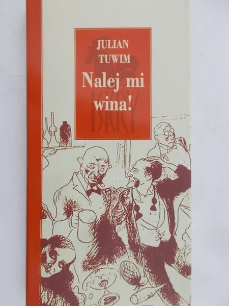 Tuwim Julian  - Nalej mi wina!