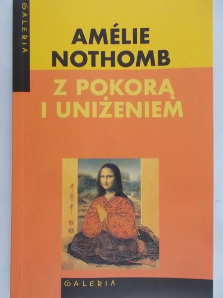Nothomb Amelie - Z pokorą i uniżeniem