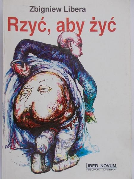 Libera Zbigniew - Rzyć, aby żyć