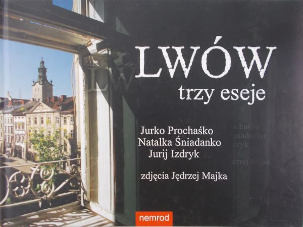 Prochaśko Jurko - Lwów trzy eseje