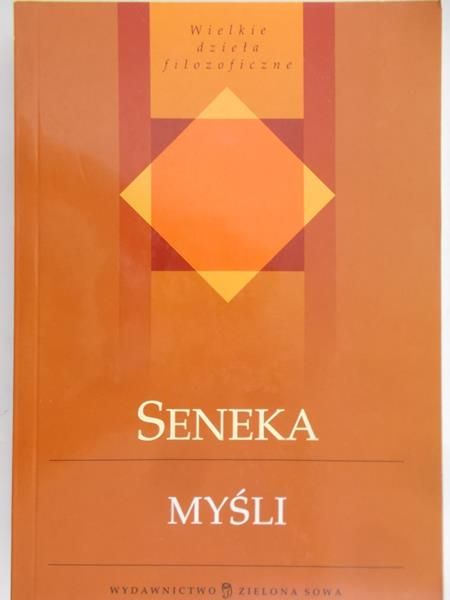 Seneka Lucjusz Anneusz- Myśli