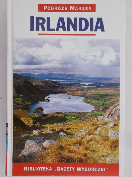 Zaborowska Joanna (red.) - Podróże marzeń: Irlandia
