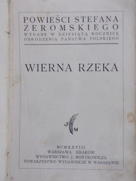 Żeromski Stefan - Wierna rzeka 1928 r