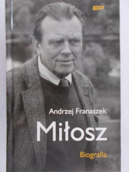 Franaszek Andrzej - Miłosz biografia