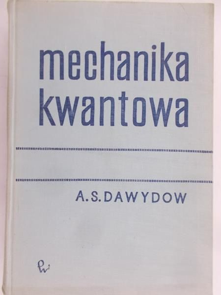 Dawydow A. S.- Mechanika Kwantowa
