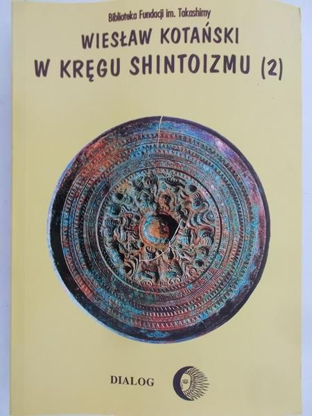 Kotański Wiesław -  W kręgu Shintoizmu, T. II