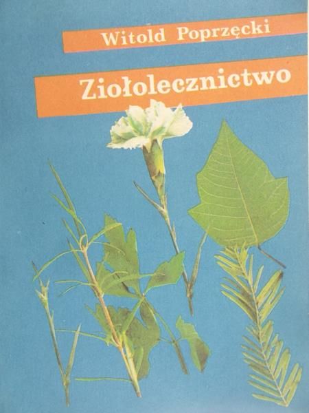 Poprzęcki Witold- Ziołolecznictwo