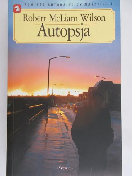 Wilson Robert McLiam - Autopsja