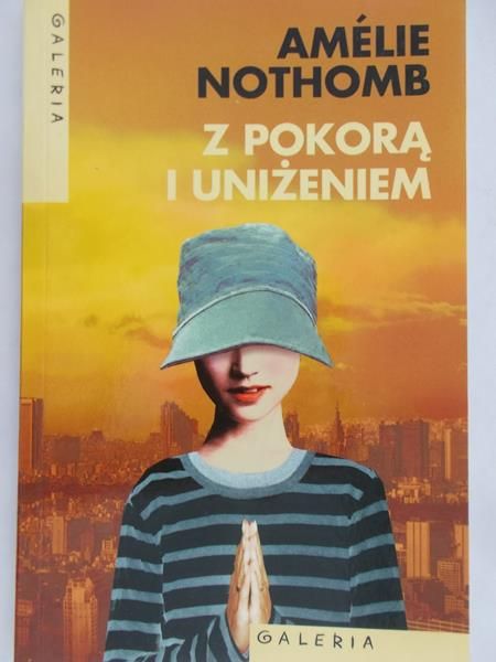 Nothomb Amelie - Z pokorą i uniżeniem
