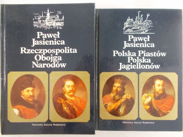 Jasienica Paweł - Rzeczpospolita Obojga Narodów/Polska Piastów. Polska Jagiellonów