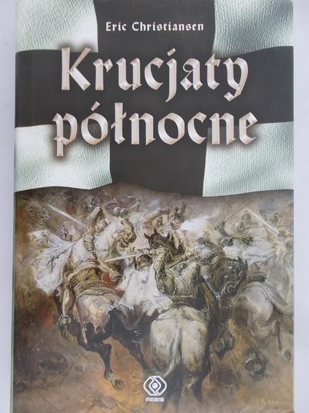 Christiansen Eric - Krucjaty północne