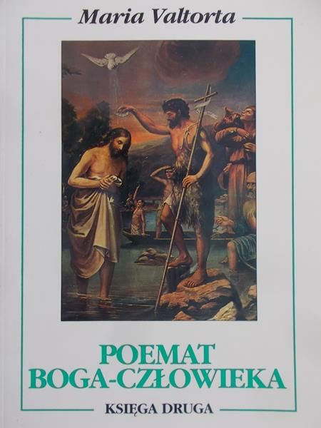 Valtorta Maria - Poemat Boga-Człowieka, Księga druga
