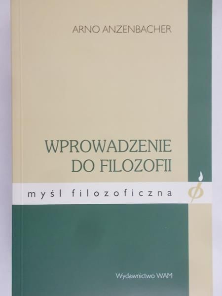 Anzenbacher Arno - Wprowadzenie do filozofii