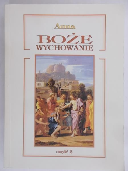 Anna - Boże wychowanie, cz. 2